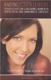 Raising Women Leaders: Perspectives on Liberating Women in Pentecostal and Charismatic Contexts