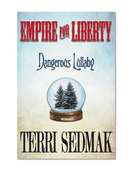 Empire for Liberty (The Liberty & Property Legends)