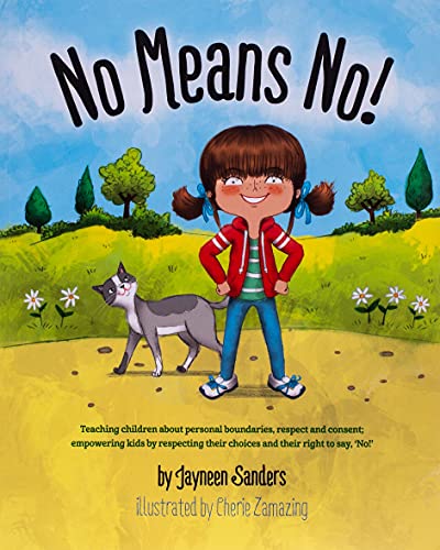 Book Cover No Means No!: Teaching personal boundaries, consent; empowering children by respecting their choices and right to say 'no!'