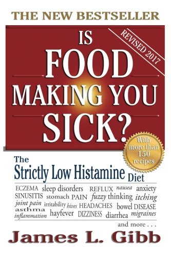 Book Cover Is Food Making You Sick?: The Strictly Low Histamine Diet