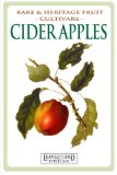 Cider Apples: Rare and Heritage Fruit Cultivars #2 (Rare and Heritage Fruit Set 1: Cultivars) (Volume 2)
