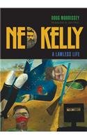 Ned Kelly: A Lawless Life