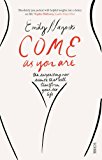 Come as You Are: the surprising new science that will transform your sex life