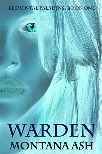 Warden (Elemental Paladins) (Volume 1)