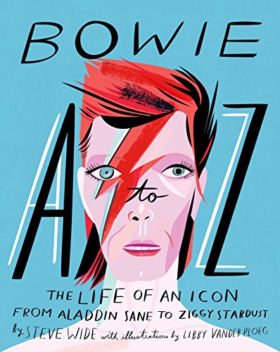 Book Cover Bowie A to Z: The life of an icon: from Aladdin Sane to Ziggy Stardust (A to Z Icons series)