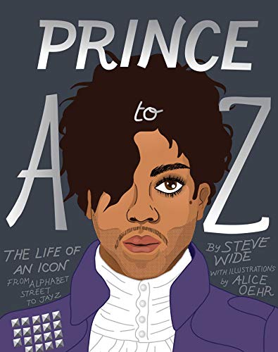Book Cover Prince A to Z: The life of an icon from Alphabet Street to Jay Z