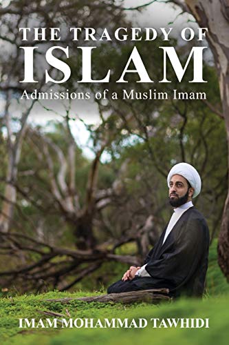 Book Cover The Tragedy of Islam: Admissions of a Muslim Imam
