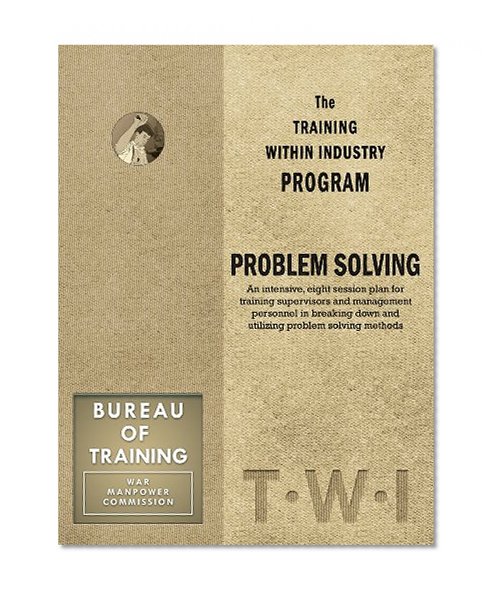 Training Within Industry: Problem Solving