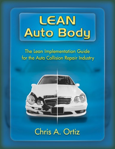 Lean Auto Body - The Lean Implementation Guide to the Auto Collision Repair Industry