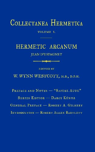 Hermetic Arcanum: Collectanea Hermetica Volume 1
