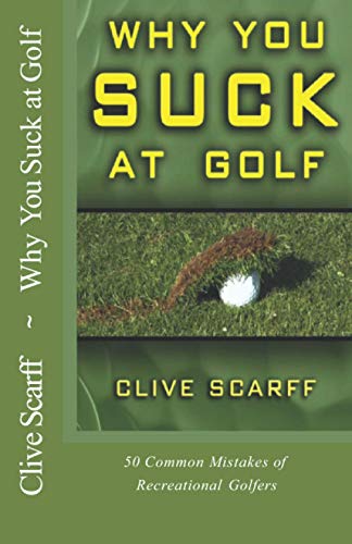 Book Cover Why You Suck at Golf: 50 Most Common Mistakes by Recreational Golfers