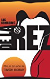Las Comadres de la Rez: The Rez Sisters in Spanish (Spanish Edition)