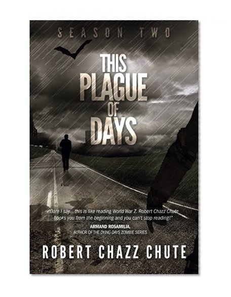 Book Cover This Plague of Days, Season Two (The Zombie Apocalypse Serial) (Volume 2)