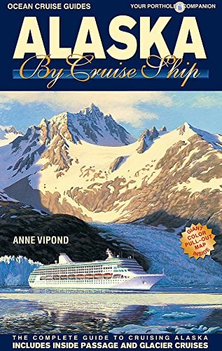 Book Cover Alaska by Cruise Ship: The Complete Guide to Cruising Alaska