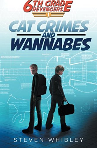 Book Cover 6th Grade Revengers, Book 1: Cat Crimes and Wannabes