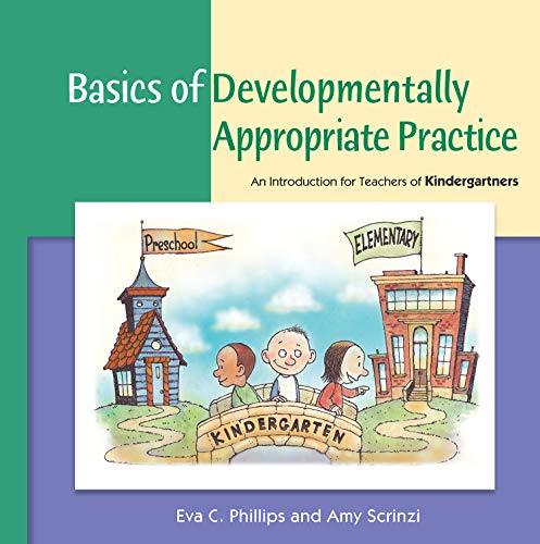 Book Cover Basics of Developmentally Appropriate Practice: An Introduction for Teachers of Kindergartners (Basics series)
