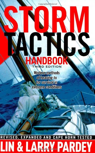 Book Cover Storm Tactics Handbook: Modern Methods of Heaving-to for Survival in Extreme Conditions, 3rd Edition