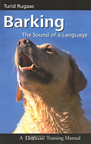 Book Cover Barking: The Sound of a Language (Dogwise Training Manual)