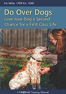 Book Cover Do Over Dogs: Give Your Dog a Second Chance for a First Class Life (Dogwise Training Manual)