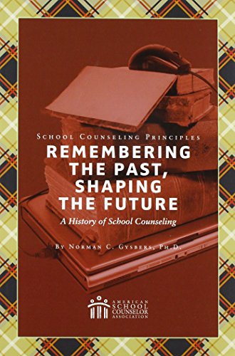 Book Cover School Counseling Principles: Remembering the Past, Shaping the Future, A History of School Counseling