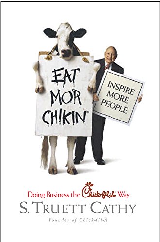 Book Cover Eat Mor Chikin: Inspire More People: Doing Business the Chick-fil-A Way