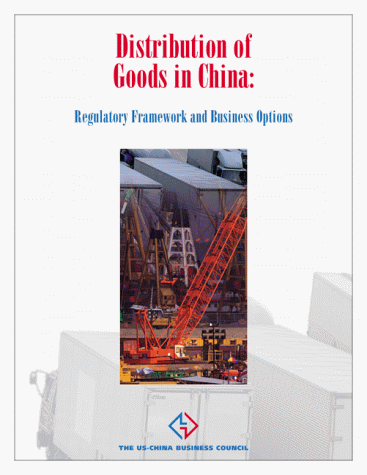 Distribution of Goods in China: Regulatory Framework and Business Options