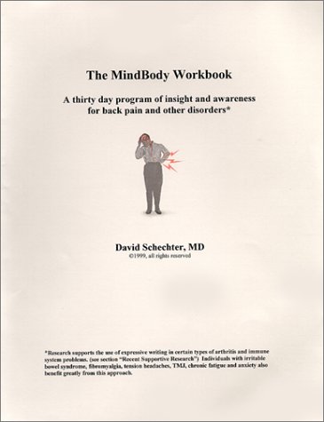 Book Cover The MindBody Workbook: A Thirty Day Program of Insight and Awareness for People with Back Pain and Other Disorders