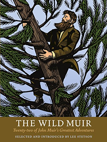 Book Cover The Wild Muir: Twenty-Two of John Muir's Greatest Adventures