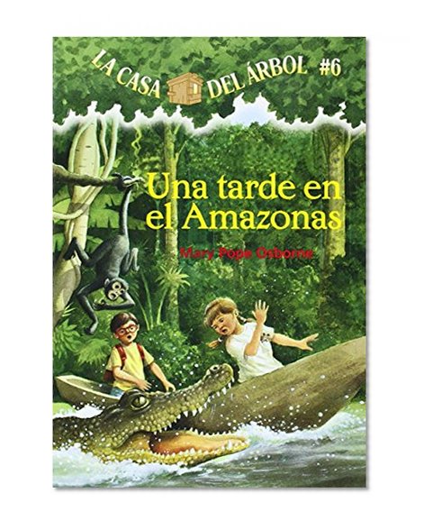 Book Cover Una Tarde En El Amazonas (Casa del Arbol (Paperback)) (Spanish Edition)