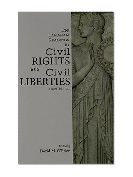 The Lanahan Readings in Civil Rights and Civil Liberties