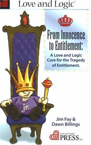 Book Cover From Innocence to Entitlement: A Love and Logic Cure for the Tragedy of Entitlement
