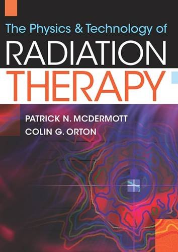 Book Cover The Physics & Technology of Radiation Therapy