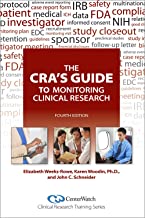 The CRA's Guide to Monitoring Clinical Research, Fourth Edition