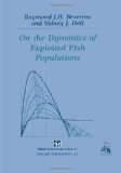On the Dynamics of Exploited Fish Populations
