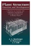 Plant Structure: Function and Development: A Treatise on Anatomy and Vegetative Development, with Special Reference to Woody Plants