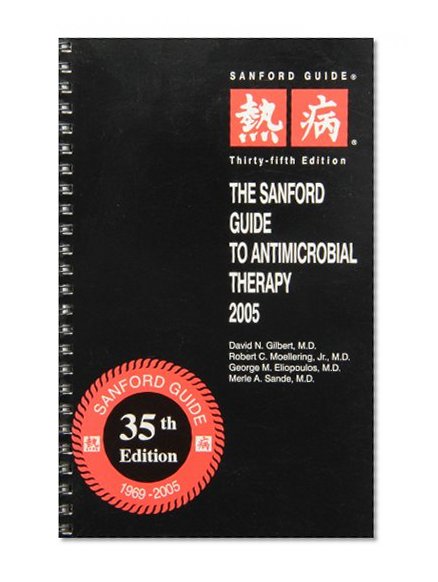 The Sanford Guide To Antimicrobial Therapy 2005
