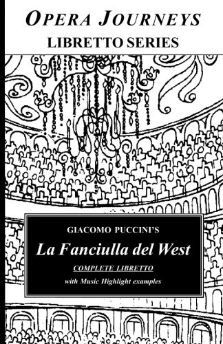 La Fanciulla del West (Opera Journeys Libretto Series)