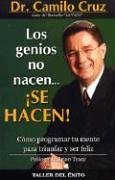 Book Cover Los Genios No Nacen, Se Hacen  /  Geniuses Are Not Born, They Are Made (Spanish Edition)