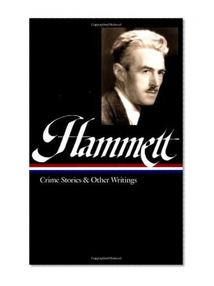 Book Cover Dashiell Hammett: Crime Stories and Other Writings (Library of America)