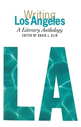 Book Cover Writing Los Angeles: A Literary Anthology: A Library of America Special Publication
