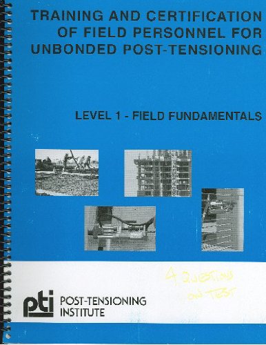 Book Cover Training and Certification of Field Personnel for Unbonded Post-Tensioning (Leverl 1: Field fundamentals) [Spiral-bound]