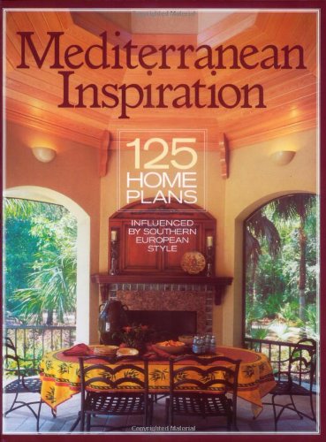 Book Cover Mediterranean Inspiration: 125 Home Plans Inspired by Southern European Style