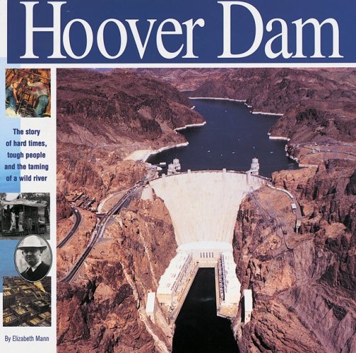 Book Cover The Hoover Dam: The Story of Hard Times, Tough People and The Taming of a Wild River (Wonders of the World Book)