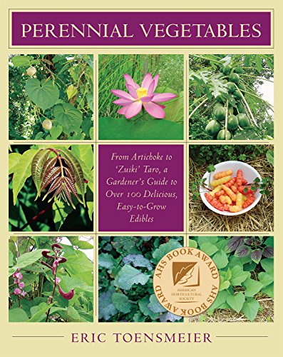 Book Cover Perennial Vegetables: From Artichoke to Zuiki Taro, a Gardener's Guide to Over 100 Delicious, Easy-to-grow Edibles