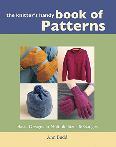 Book Cover The Knitter's Handy Book of Patterns: Basic Designs in Multiple Sizes and Gauges