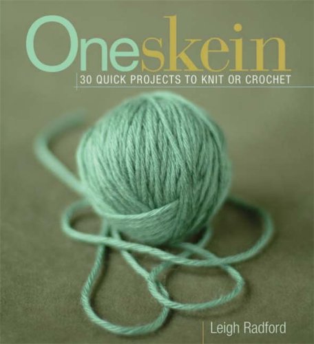 Book Cover One Skein: 30 Quick Projects to Knit or Crochet