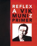 Vik Muniz: Reflex