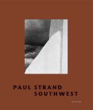 Paul Strand: Southwest