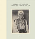 Augustus F. Sherman: Ellis Island Portraits 1905-1920