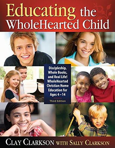 Book Cover Educating the WholeHearted Child